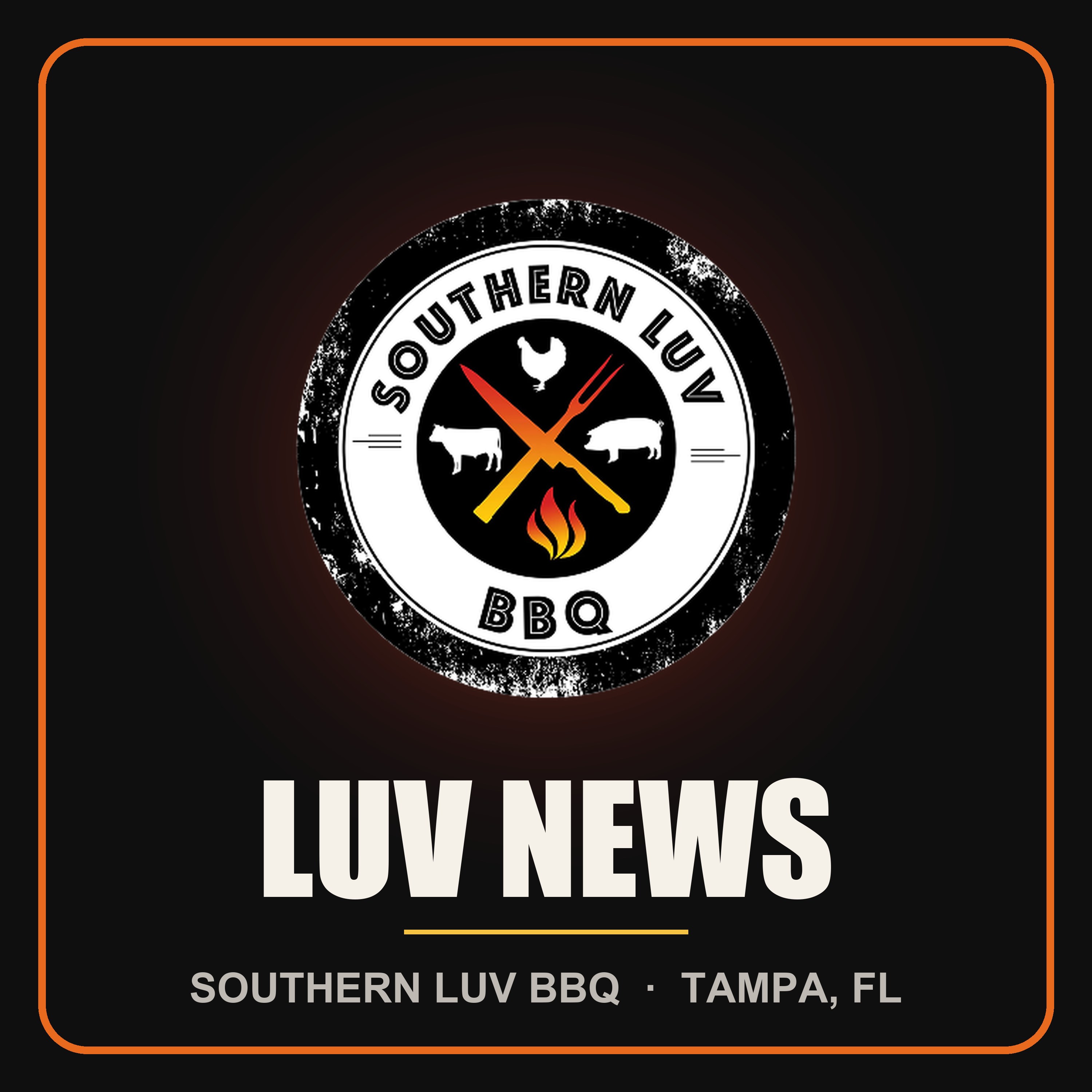 LUV News podcast cover art — Southern Luv BBQ